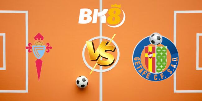 nhan dinh celta vigo vs getafe 7